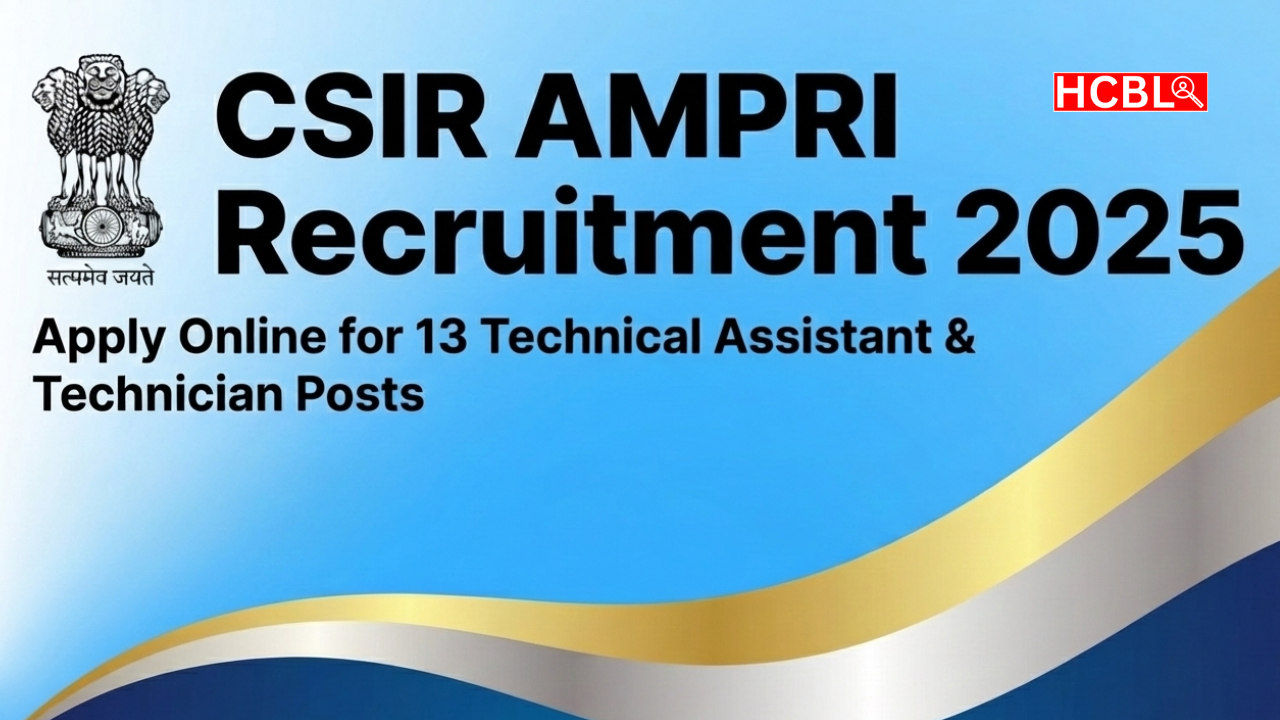 AMPRI Recruitment 2025: টেকনিক্যাল অ্যাসিস্ট্যান্ট ও টেকনিশিয়ান পদে বড় নিয়োগের সুযোগ